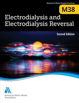portada M38 Electrodialysis and Electrodialysis Reversal, Second Edition (en Inglés)