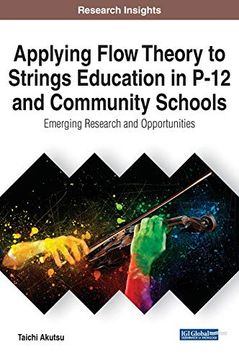 portada Applying Flow Theory to Strings Education in P-12 and Community Schools: Emerging Research and Opportunities 