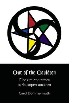 portada Out of the Cauldron: The Life and Times of Europe's Witches (en Inglés)
