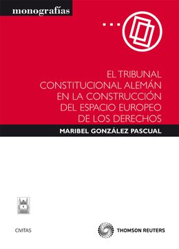 portada El Tribunal Constitucional Alemán en la Construcción del Espacio Europeo de los Derechos (Monografía) (in Spanish)