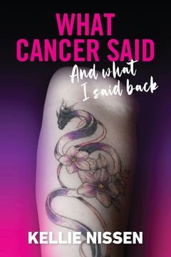 portada What Cancer Said: And what I said back (en Inglés)