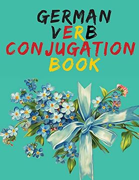 portada German Verb Conjugation Book. Learn German for Beginners Book; Educational Book. (en Inglés)