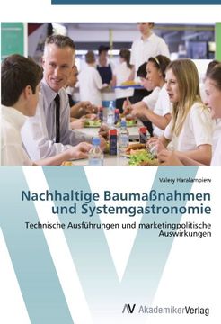 portada Nachhaltige Baumaßnahmen und Systemgastronomie: Technische Ausführungen und marketingpolitische Auswirkungen