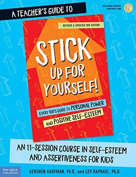 portada A Teacher's Guide to Stick up for Yourself! An 11-Session Course in Self-Esteem and Assertiveness for Kids (en Inglés)