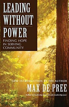 portada Leading Without Power p: Finding Hope in Serving Community (J-B us Non-Franchise Leadership) (in English)