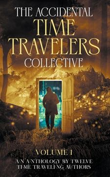 portada The Accidental Time Travelers Collective, Volume One
