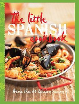 portada The Little Spanish Cookbook: More Than 80 Tempting Recipes (The Little Cookbook)
