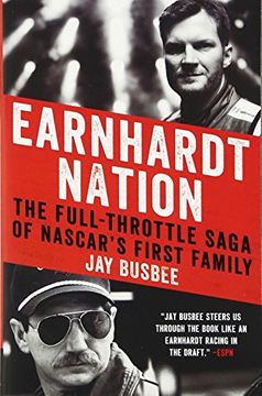 portada Earnhardt Nation: The Full-Throttle Saga of NASCAR's First Family (in English)