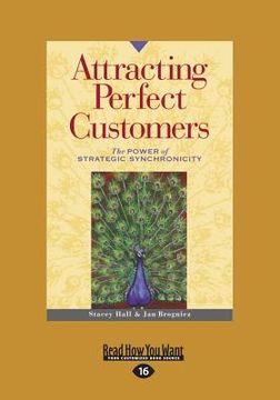 portada Attracting Perfect Customers: The Power of Strategic Synchronicity (Large Print 16pt) (en Inglés)