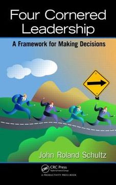 portada Four-Cornered Leadership: A Framework for Making Decisions (en Inglés)
