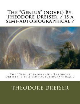 portada The "Genius" (novel) By: Theodore Dreiser. / is a semi-autobiographical / (en Inglés)