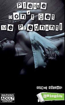portada Please Don't get me Pregnant! (Quickies) (en Inglés)