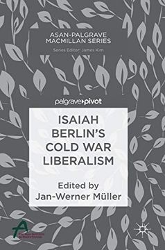 portada Isaiah Berlins Cold war Liberalism (Asan-Palgrave Macmillan Series) [Hardcover ] (in English)