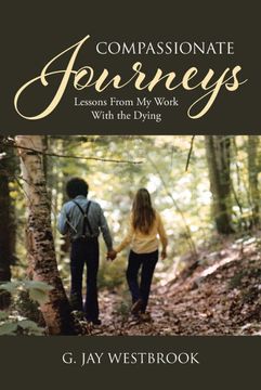 portada Compassionate Journeys: Lessons From my Work With the Dying 