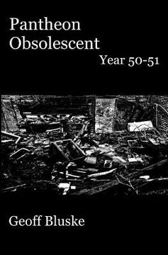 portada Pantheon Obsolescent: Year 50 - Year 51 (en Inglés)