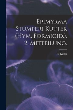 portada Epimyrma Stumperi Kutter (Hym. Formicid.). 2. Mitteilung. (en Inglés)