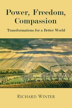 portada power, freedom, compassion: transformations for a better world (in English)