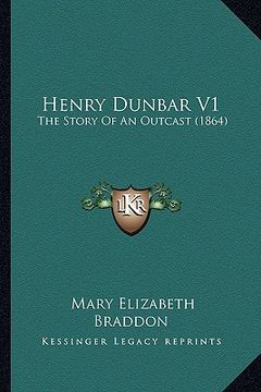 portada henry dunbar v1: the story of an outcast (1864)
