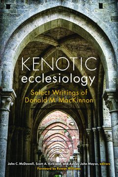 portada Kenotic Ecclesiology: Select Writings of Donald M. MacKinnon (en Inglés)