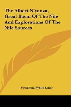 portada the albert n'yanza, great basin of the nile and explorations of the nile sources (in English)