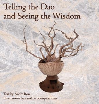 portada Telling the Dao and Seeing the Wisdom (en Inglés)