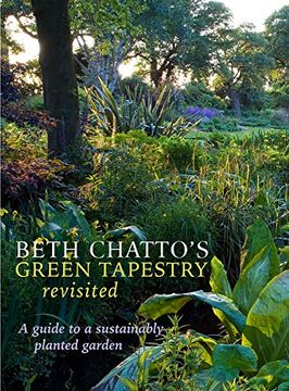 portada Beth Chatto'S Green Tapestry Revisited: A Guide to a Sustainably Planted Garden 