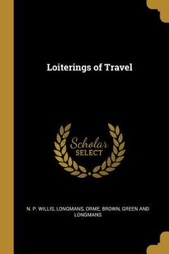 portada Loiterings of Travel (en Inglés)