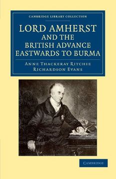 portada Lord Amherst and the British Advance Eastwards to Burma (Cambridge Library Collection - Naval and Military History) 