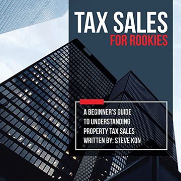 portada Tax Sales for Rookies: A Beginner'S Guide to Understanding Property tax Sales (en Inglés)