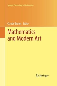 portada Mathematics and Modern Art: Proceedings of the First ESMA Conference, held in Paris, July 19-22, 2010 (Springer Proceedings in Mathematics)