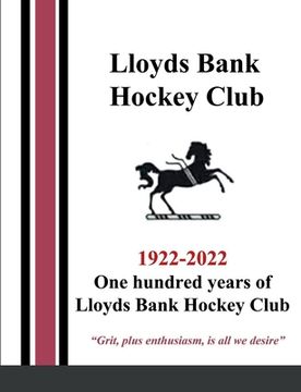 portada One hundred years of Lloyds Bank Hockey Club: 1922-2022 (in English)