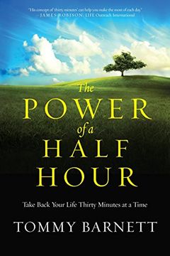 portada The Power of a Half Hour: Take Back Your Life Thirty Minutes at a Time (in English)