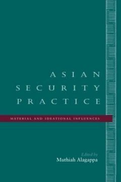 portada Asian Security Practice: Material and Ideational Influences (en Inglés)