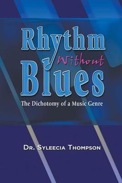 portada Rhythm Without Blues: The Dichotomy of a Music Genre (in English)