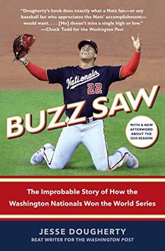 portada Buzz Saw: The Improbable Story of how the Washington Nationals won the World Series (en Inglés)
