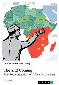 portada The 2nd Coming. The Recolonization of Africa by the East (en Inglés)