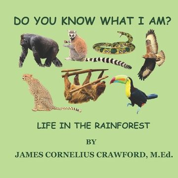 portada Do You Know What I Am?: Life in the Rainforest (en Inglés)