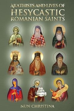 portada Akathist and Lives of Hesycastic Romanian Saints (en Inglés)
