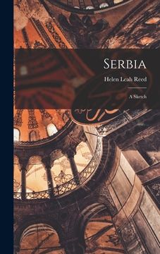 portada Serbia: A Sketch (en Inglés)