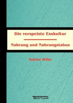portada Die verspeiste Esskultur (in German)