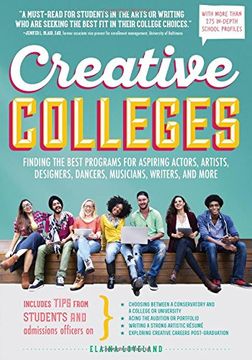 portada Creative Colleges: Finding the Best Programs for Aspiring Actors, Artists, Designers, Dancers, Musicians, Writers, and More