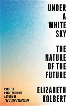 portada Under a White Sky: The Nature of the Future (in English)