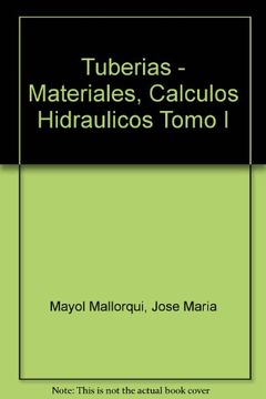 portada Tuberias - Materiales, Calculos Hidraulicos Tomo I