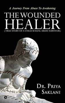 portada The Wounded Healer ( True Story of a Child Sexual Abuse Survivor): A Journey From Abuse to Awakening 