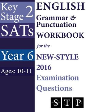 portada Ks2 Sats English Grammar & Punctuation Workbook for the New-Style 2016 Examination Questions (Year 6: Ages 10-11): Volume 9 (Sats Essentials Series) (en Inglés)