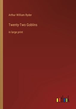 portada Twenty-Two Goblins: in large print (en Inglés)