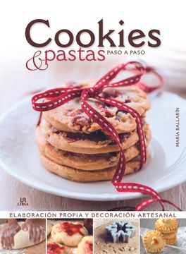 portada Cookies y Pastas Paso a Paso: Elaboración Propia y Decoración Artesanal