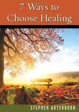 portada 7 Ways to Choose Healing (New Life Devotions) (en Inglés)