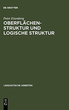 portada Oberflachenstruktur und Logische Struktur: Untersuchungen zur Syntax und Semantik des Deutschen Pradikatadjektivs 