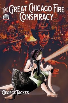 portada The Great Chicago Fire Conspiracy (en Inglés)